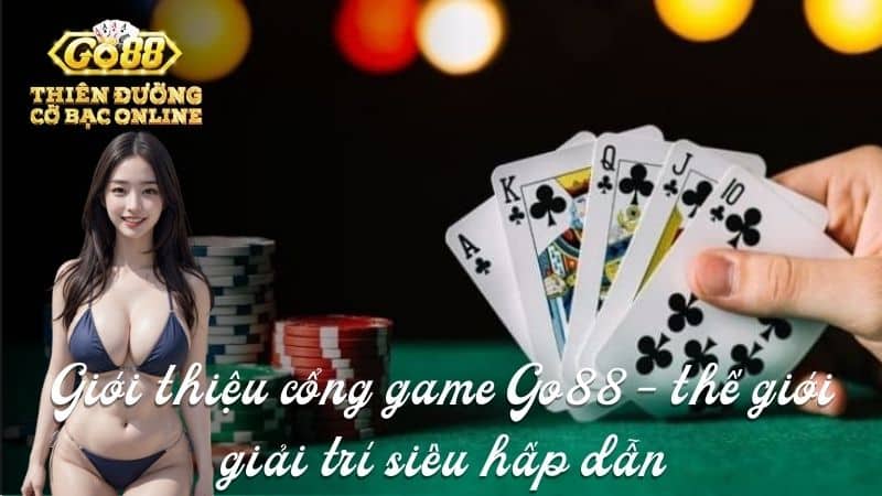 Giới thiệu Go88: Cổng game giải trí hàng đầu hiện nay